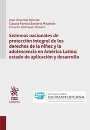 [9788411300407] SISTEMAS NACIONALES DE PROTECCIÓN INTEGRAL DE LOS DERECHOS DE LA NIÑEZ Y LA ADOLESCENCIA EN AMÉRICA LATINA - 1.ª ED. 2022