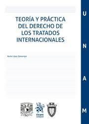 [9788411130936] TEORÍA Y PRÁCTICA DEL DERECHO DE LOS TRATADOS INTERNACIONALES  - 1.ª ED. 2022