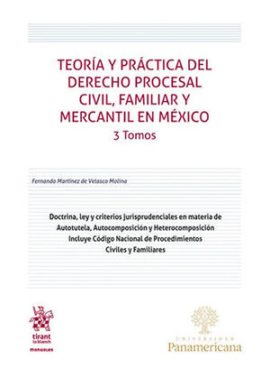 [9788410567405] TEORÍA Y PRÁCTICA DEL DERECHO PROCESAL CIVIL, FAMILIAR Y MERCANTIL EN MÉXICO - (ESTUCHE CON 3 TOMOS) - 1.ª ED. 2024