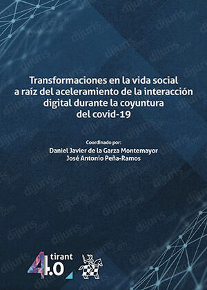 [9788411305891] TRANSFORMACIONES EN LA VIDA SOCIAL A RAÍZ DEL ACELERAMIENTO DE LA INTERACCIÓN DIGITAL DURANTE LA COYUNTURA DEL COVID-19