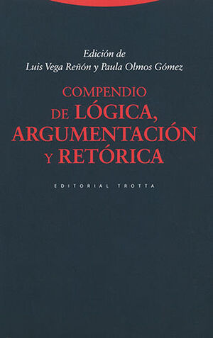 [9788498796544] COMPENDIO DE LÓGICA, ARGUMENTACIÓN Y RETÓRICA - 3.ª ED. 2016