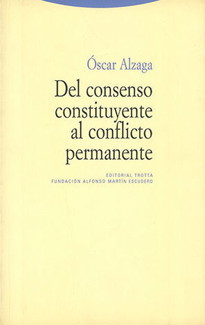 [9788498791938] DEL CONSENSO CONSTITUYENTE AL CONFLICTO PERMANENTE - 1.ª ED. 2011
