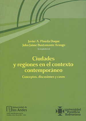 [9789587742183] CIUDADES Y REGIONES EN EL CONTEXTO CONTEMPORÁNEO
