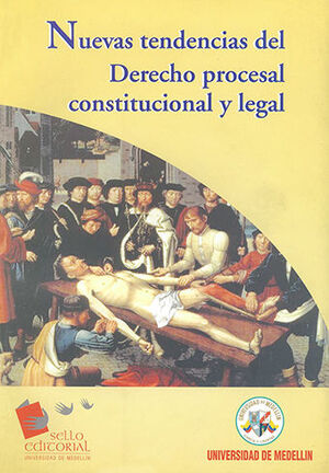 [9789589380727] NUEVAS TENDENCIAS DEL DERECHO PROCESAL CONSTITUCIONAL Y LEGAL