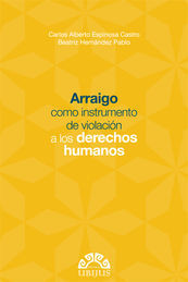 [9786079389086] ARRAIGO COMO INSTRUMENTO DE VIOLACIÓN A LOS DERECHOS HUMANOS - 1.ª ED. 2014