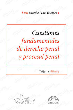 [9786078875009] CUESTIONES FUNDAMENTALES DE DERECHO PENAL Y PROCESO PENAL - 1.ª ED. 2023 (TOMO 1)