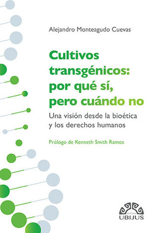 [9786078615629] CULTIVOS TRANSGÉNICOS: POR QUÉ SÍ, PERO CUÁNDO NO - 1.ª ED. 2021