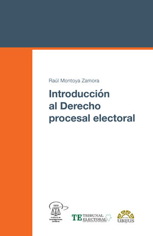 [9786079389710] INTRODUCCIÓN AL DERECHO PROCESAL ELECTORAL - 1.ª ED. 2017