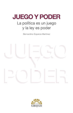 [9786079389918] JUEGO Y PODER - 1.ª ED. 2018