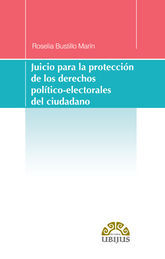 [9786079389338] JUICIO PARA LA PROTECCIÓN DE LOS DERECHOS POLÍTICO-ELECTORALES DEL CIUDADANO - 1.ª ED. 2016