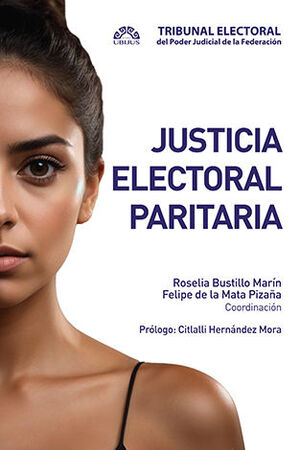 [9786078875740] JUSTICIA ELECTORAL PARITARIA - 1.ª ED. 2024