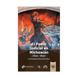 [9786078875832] PODER JUDICIAL EN MICHOACÁN (1825-1835), EL - 1.ª ED. 2024