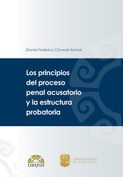 [9786079389277] PRINCIPIOS DEL PROCESO PENAL ACUSATORIO Y LA ESTRUCTURA PROBATORIA, LOS - 1.ª ED. 2015