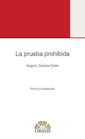 [9786079389840] PRUEBA PROHIBIDA, LA - 1.ª ED. 2017, 1.ª REIMP. 2020