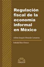 [9786078127924] REGULACIÓN FISCAL DE LA ECONOMÍA INFORMAL EN MÉXICO - 1.ª ED. 2013
