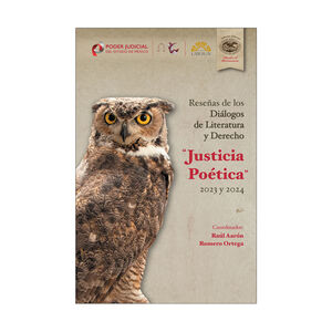 [9786078875818] RESEÑAS DE LOS DIÁLOGOS DE LITERATURA Y DERECHO "JUSTICIA POÉTICA" 2023 Y 2024 - 1.ª ED. 2024