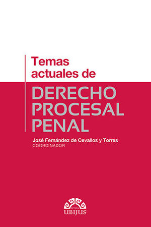 [9786078615407] TEMAS ACTUALES DE DERECHO PROCESAL PENAL - 1.ª ED. 2020