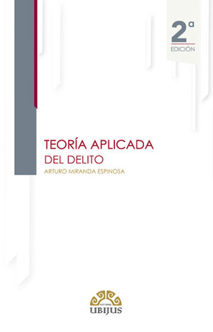 [9786079389741] TEORÍA APLICADA DEL DELITO - 2.ª ED. 2017
