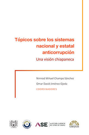 [9786078615377] TÓPICOS SOBRE LOS SISTEMAS NACIONAL Y ESTATAL ANTICORRUPCIÓN - 1.ª ED. 2020